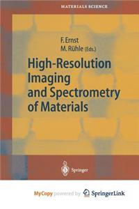 High-Resolution Imaging and Spectrometry of Materials