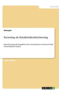 Factoring als Kreditrisikoabsicherung