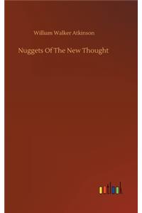 Nuggets Of The New Thought