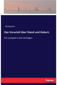 Vorurteil über Stand und Geburt