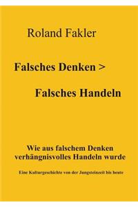 Falsches Denken > Falsches Handeln