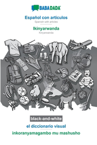 BABADADA black-and-white, Español con articulos - Ikinyarwanda, el diccionario visual - inkoranyamagambo mu mashusho