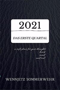 2021; das erste Quartal