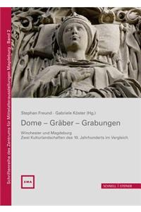 Dome - Graber - Grabungen