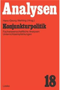 Konjunkturpolitik: Fachwissenschaftliche Analysen Und Unterrichtsempfehlung