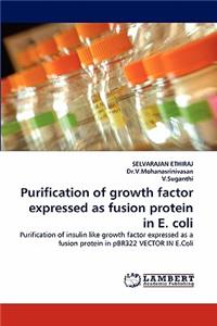 Purification of Growth Factor Expressed as Fusion Protein in E. Coli