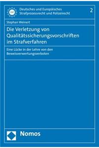 Die Verletzung Von Qualitatssicherungsvorschriften Im Strafverfahren