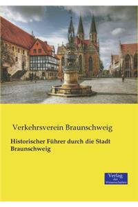 Historischer Führer durch die Stadt Braunschweig