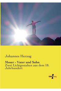 Moser - Vater und Sohn