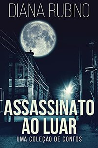 Assassinato ao luar - Uma coleção de contos