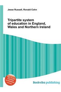 Tripartite System of Education in England, Wales and Northern Ireland