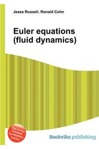 Euler Equations (Fluid Dynamics)