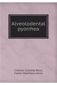 Alveolodental Pyorrhea