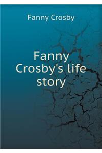 Fanny Crosby's Life Story