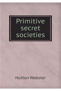 Primitive Secret Societies