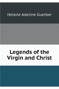 Legends of the Virgin and Christ
