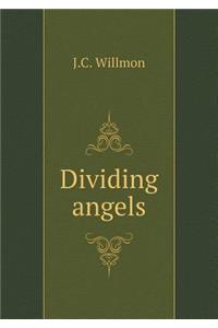 Dividing Angels