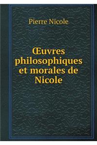 OEuvres philosophiques et morales de Nicole