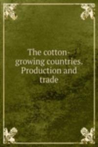 cotton-growing countries. Production and trade