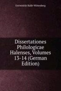 Dissertationes Philologicae Halenses, Volumes 13-14 (German Edition)