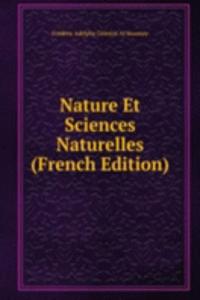 Nature Et Sciences Naturelles (French Edition)