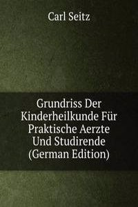 Grundriss Der Kinderheilkunde Fur Praktische Aerzte Und Studirende (German Edition)