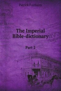 Imperial Bible-dictionary