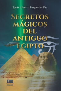 Secretos mágicos del antiguo Egipto