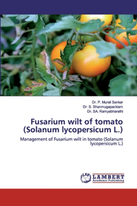 Fusarium wilt of tomato (Solanum lycopersicum L.)