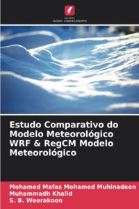 Estudo Comparativo do Modelo Meteorológico WRF & RegCM Modelo Meteorológico