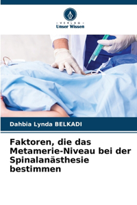 Faktoren, die das Metamerie-Niveau bei der Spinalanästhesie bestimmen