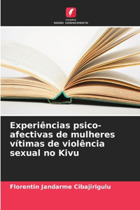 Experiências psico-afectivas de mulheres vítimas de violência sexual no Kivu