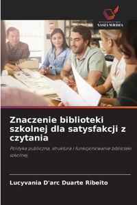 Znaczenie biblioteki szkolnej dla satysfakcji z czytania