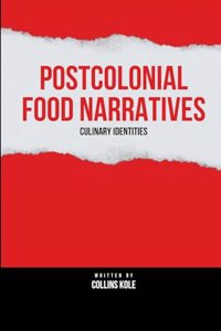 Postcolonial Food Narratives
