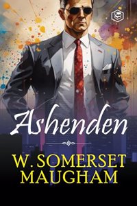 Ashenden: or, The British Agent
