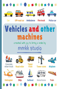 Vehicles and other machines