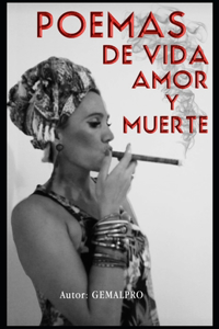 Poemas de vida, amor y muerte