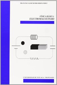 Fisica basica: Electromagnetismo