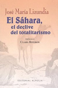 El Sahara, el declive del totalitarismo