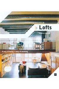 Lofts: A Way of Living, a Way of Working