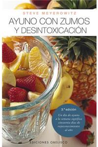 Ayunos Con Zumos y Desintoxicacion