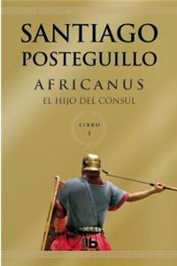 Africanus: El Hijo del Cónsul / The Son of the Consul