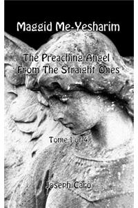 Maggid Me-Yesharim - The Preaching Angel from the Straight Ones - Tome 1 of 4