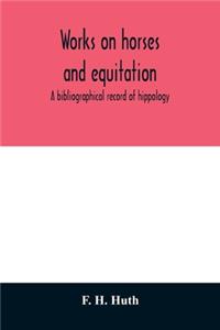 Works on horses and equitation