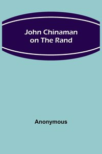 John Chinaman on the Rand