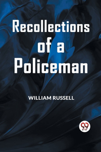 Recollections of a Policeman (Edition2023)