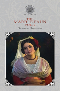 The Marble Faun Vol. 2