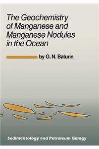 Geochemistry of Manganese and Manganese Nodules in the Ocean