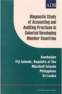 Diagnostic Study on Accounting and Auditing Practices in Selected Developing Member Countries