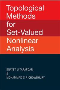 Topological Methods for Set-Valued Nonlinear Analysis